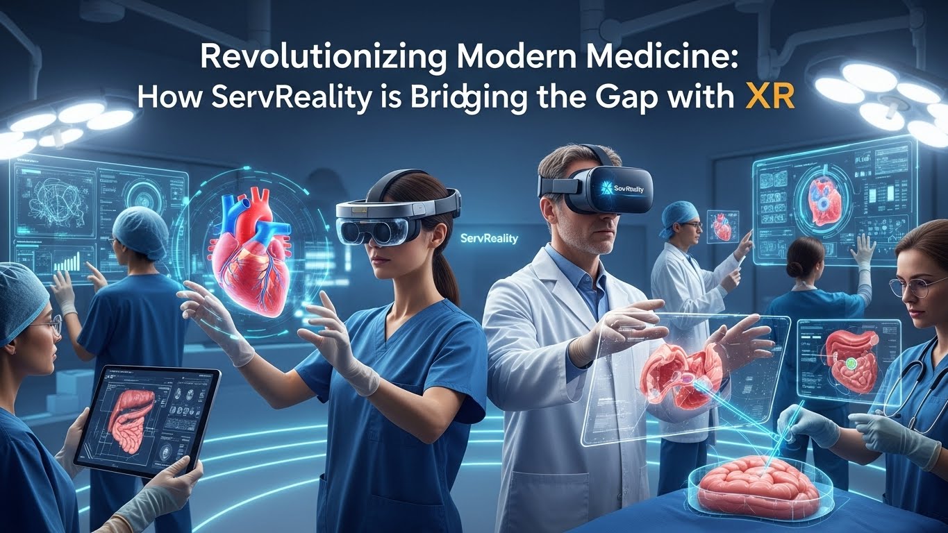 Revolutionizing Modern Medicine: How ServReality is Bridging the Gap with XR